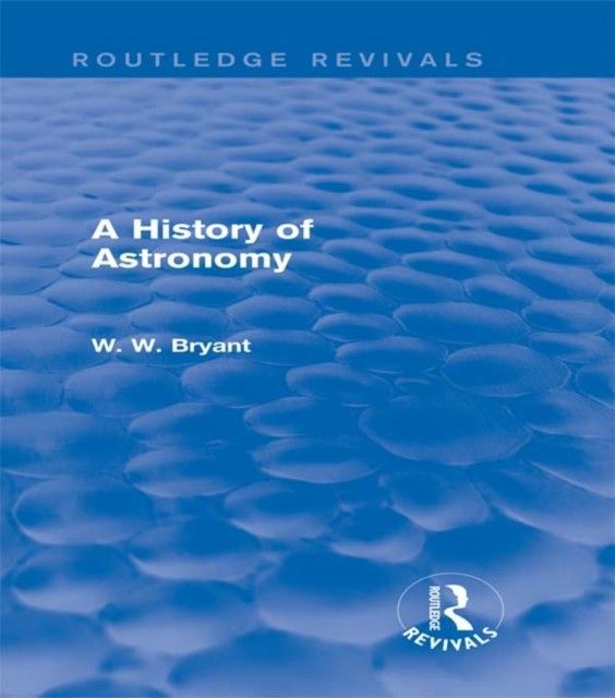 History of Astronomy (Routledge Revivals) main product photo