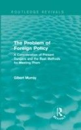 Problem of Foreign Policy (Routledge Revivals)