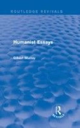 Humanist Essays (Routledge Revivals)