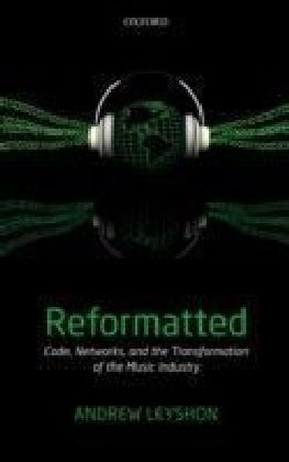 Reformatted: Code, Networks, and the Transformation of the Music Industry main product photo