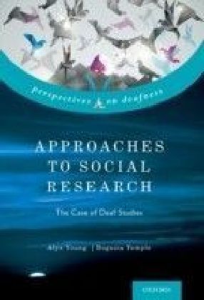 Approaches to Social Research: The Case of Deaf Studies