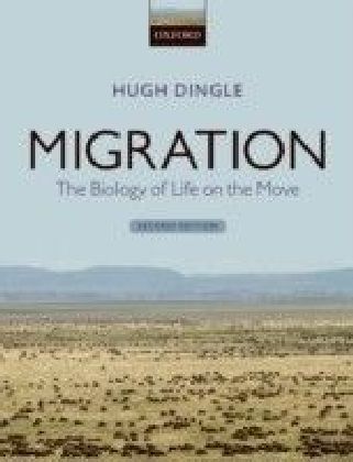 Migration: The Biology of Life on the Move