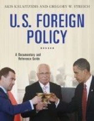 U.S. Foreign Policy: A Documentary and Reference Guide