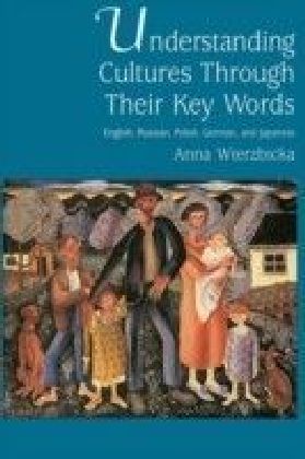 Understanding Cultures through Their Key Words: English, Russian, Polish, German, and Japanese
