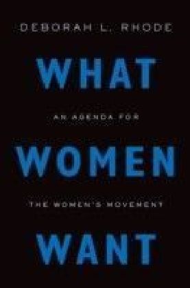 What Women Want: An Agenda for the Women's Movement