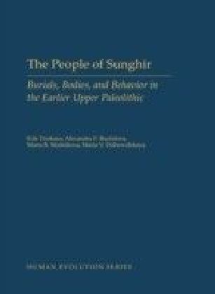 People of Sunghir: Burials, Bodies, and Behavior in the Earlier Upper Paleolithic
