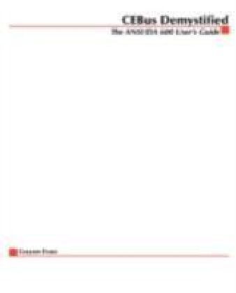CEBus Demystified: The ANSI/EIA 600 User's Guide
