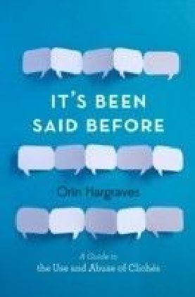It's Been Said Before: A Guide to the Use and Abuse of Cliches main product photo