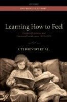 Learning How to Feel: Children's Literature and the History of Emotional Socialization, 1870-1970
