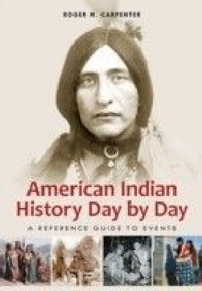 American Indian History Day by Day: A Reference Guide to Events