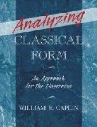 Analyzing Classical Form: An Approach for the Classroom