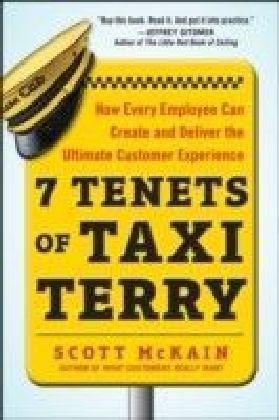 7 Tenets of Taxi Terry: How Every Employee Can Create and Deliver the Ultimate Customer Experience main product photo