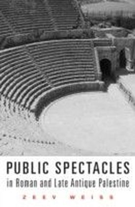 Public Spectacles in Roman and Late Antique Palestine main product photo