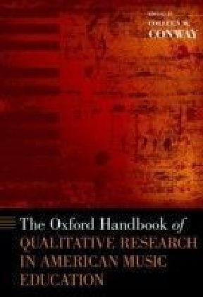 Oxford Handbook of Qualitative Research in American Music Education
