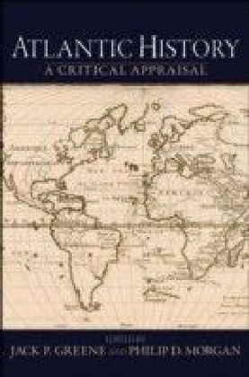 Atlantic History: A Critical Appraisal