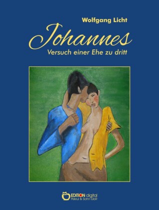 Johannes - Versuch einer Ehe zu dritt