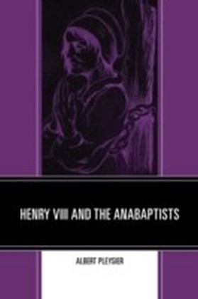 Henry VIII and the Anabaptists main product photo