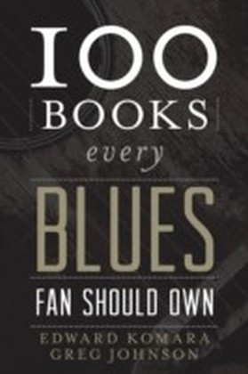 100 Books Every Blues Fan Should Own