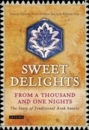 Sweet Delights from a Thousand and One Nights