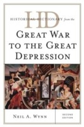 Historical Dictionary from the Great War to the Great Depression