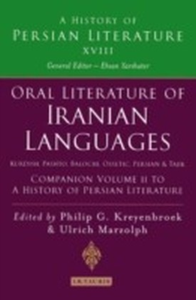 Oral Literature of Iranian Languages: Kurdish, Pashto, Balochi, Ossetic, Persian and Tajik: Companion Volume II