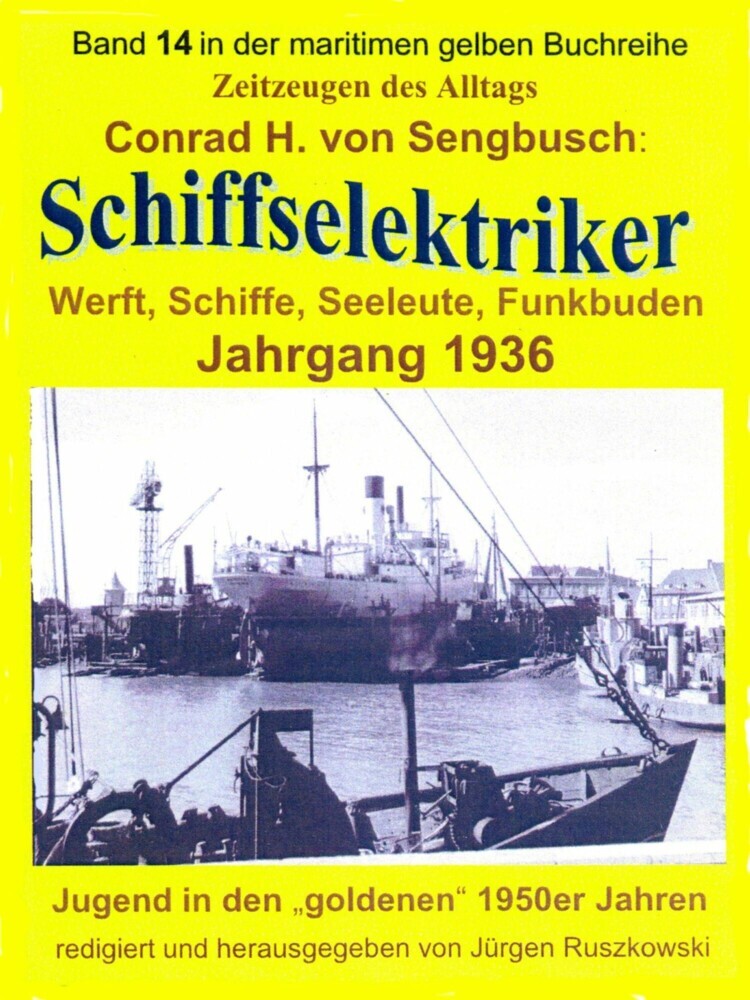 Schiffselektriker - Werft, Schiffe, Seeleute, Funkbuden - Jahrgang 1936 main product photo