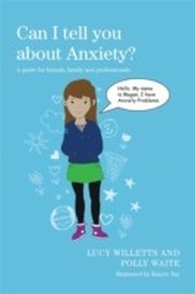Can I tell you about Anxiety?