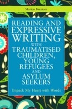 Reading and Expressive Writing with Traumatised Children, Young Refugees and Asylum Seekers main product photo
