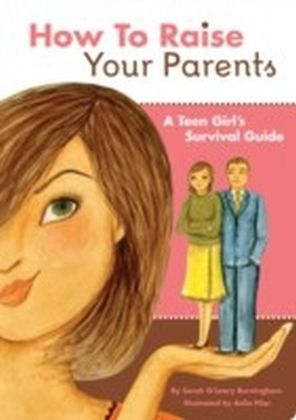 How to Raise Your Parents
