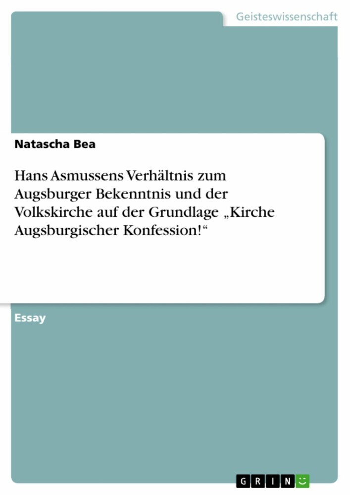 Hans Asmussens Verhältnis zum Augsburger Bekenntnis und der Volkskirche auf der Grundlage 'Kirche Augsburgischer Konfession!' main product photo