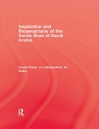 Vegetation & Biogeographyof The Sand Seas Of Arabia