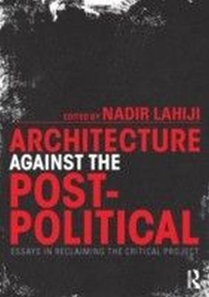 Architecture Against the Post-Political main product photo