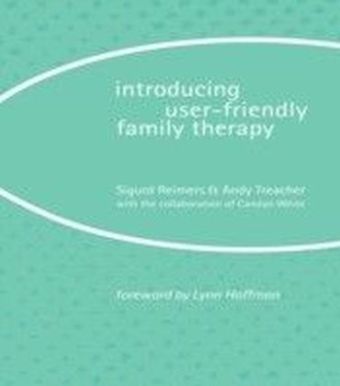 Introducing User-Friendly Family Therapy