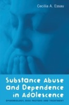 Substance Abuse and Dependence in Adolescence