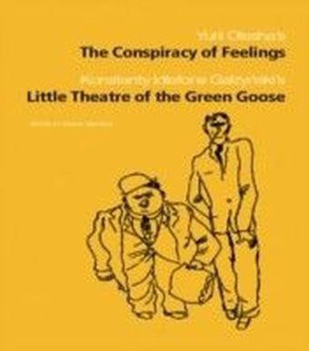 Conspiracy of Feelings and The Little Theatre of the Green Goose