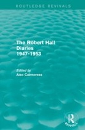 Robert Hall Diaries 1947-1953 (Routledge Revivals)