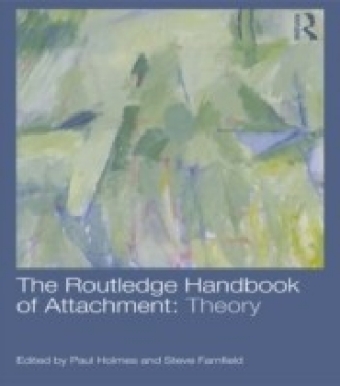 Routledge Handbook of Attachment: Theory