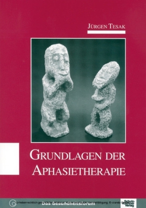 Grundlagen der Aphasietherapie