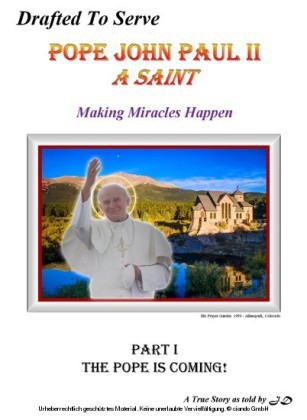 Drafted To Serve Pope John Paul II