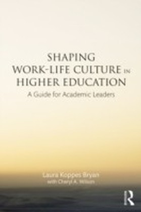 Shaping Work-Life Culture in Higher Education