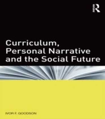 Curriculum, Personal Narrative and the Social Future main product photo
