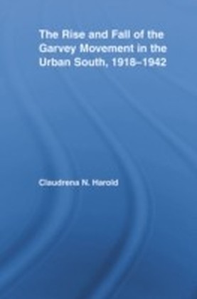 Rise and Fall of the Garvey Movement in the Urban South, 1918-1942 main product photo