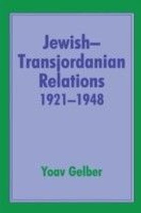 Jewish-Transjordanian Relations 1921-1948
