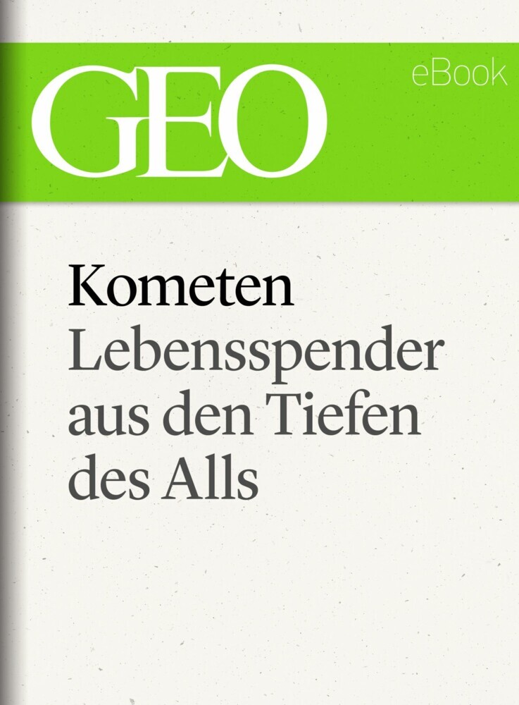 Kometen: Lebensspender aus den Tiefen des Alls (GEO eBook Single) main product photo