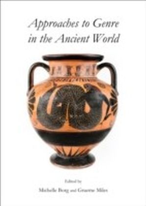 Approaches to Genre in the Ancient World