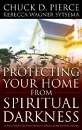 Protecting Your Home from Spiritual Darkness