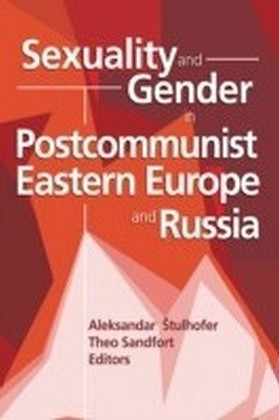 Sexuality and Gender in Postcommunist Eastern Europe and Russia main product photo
