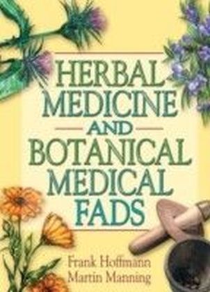 Herbal Medicine and Botanical Medical Fads