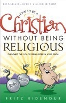 How to be a Christian Without Being Religious main product photo