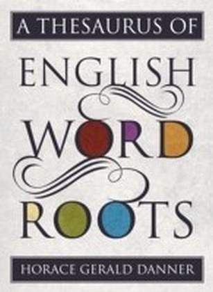 Thesaurus of English Word Roots